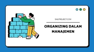 Organizing dalam Manajemen